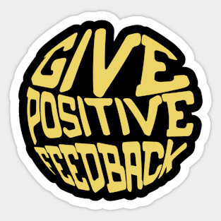 Give Positive Feedback Sticker